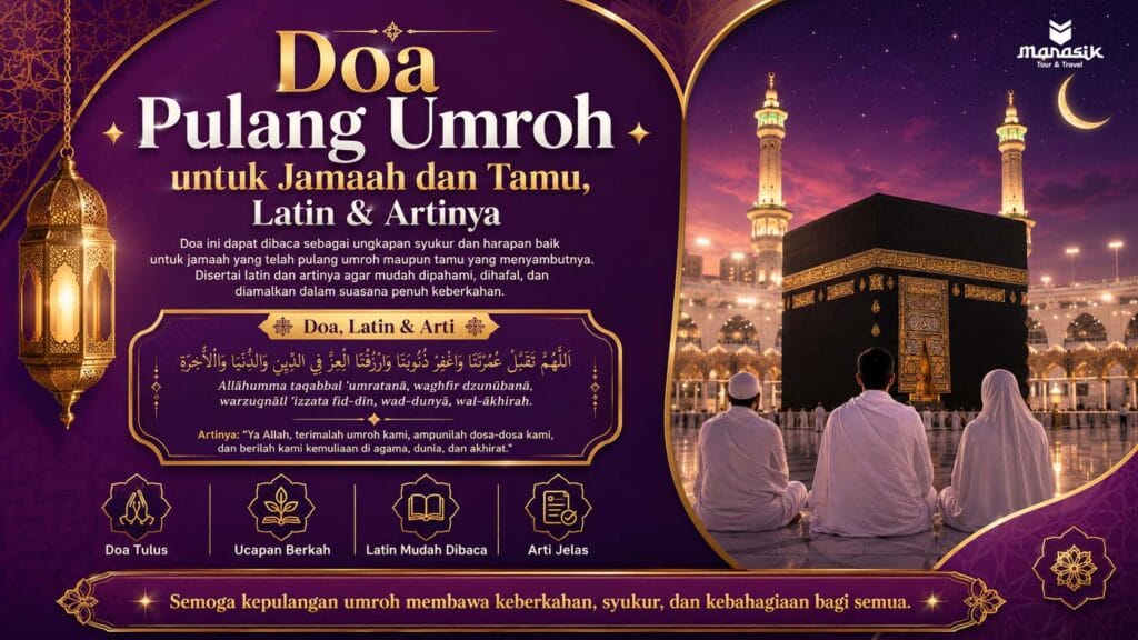 Doa Pulang Umroh untuk Jamaah dan Tamu, Latin & Artinya