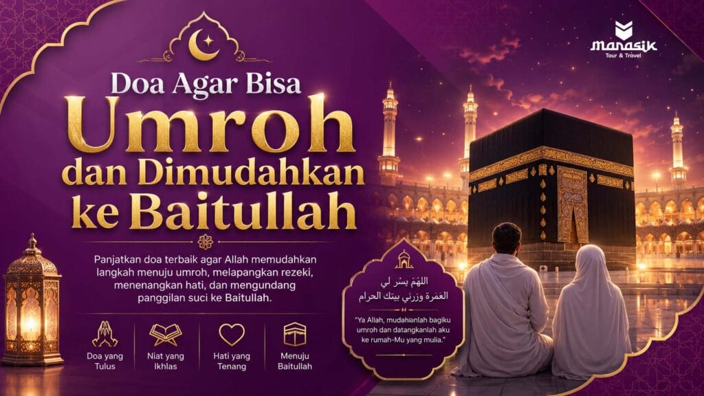 Doa Agar Bisa Umroh dan Dimudahkan ke Baitullah