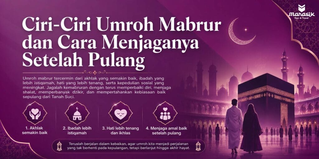 Ciri-Ciri Umroh Mabrur dan Cara Menjaganya Setelah Pulang