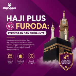 Haji Plus vs Furoda Perbedaan dan Pilihannya