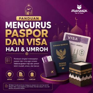 Panduan Mengurus Paspor dan Visa Haji & Umroh