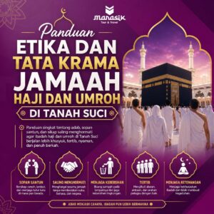 Panduan etika dan tata krama jamaah haji dan umroh di Tanah Suci