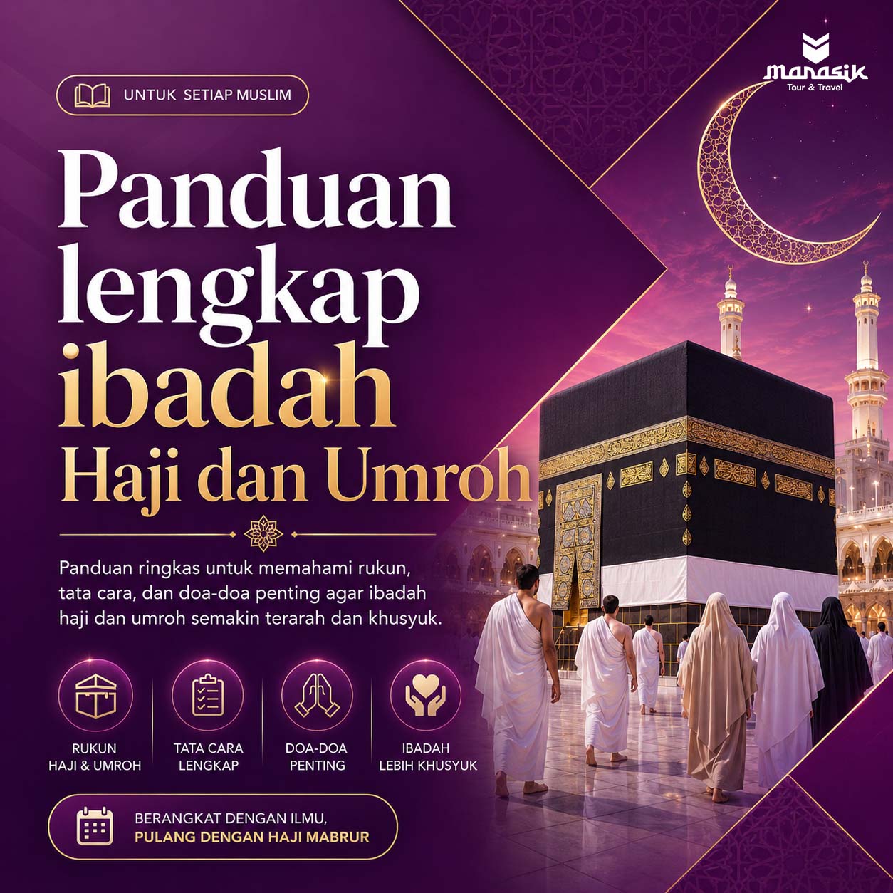 Panduan lengkap ibadah Haji dan Umroh
