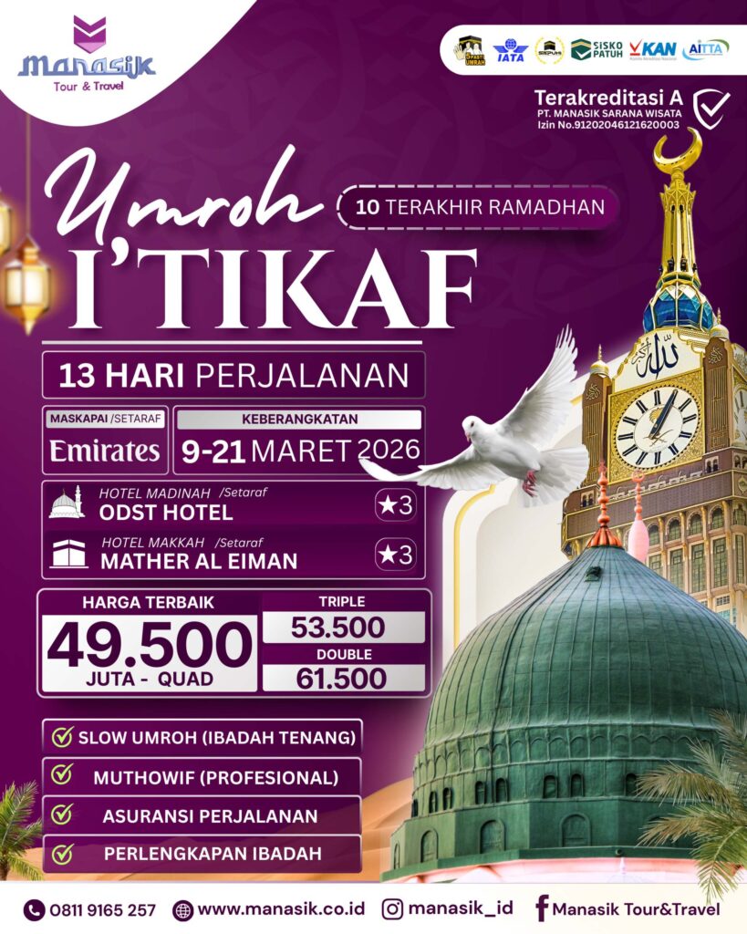 Paket Umroh I’tikaf Ramadhan 2026 13 hari maskapai Emirates. Hotel Madinah & Makkah bintang 3. Kuota terbatas, booking sekarang di Manasik.