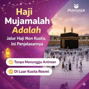 Haji mujamalah adalah jalur haji non kuota yang banyak diminati. Pelajari mekanisme, legalitas, biaya, dan risikonya sebelum mendaftar.