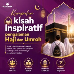 Kumpulan kisah inspiratif pengalaman Haji dan Umroh