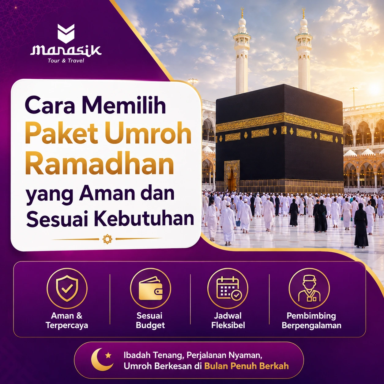 Panduan memilih paket umroh Ramadhan yang aman