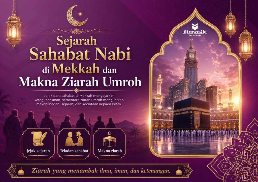 Sejarah Sahabat Nabi di Mekkah dan Makna Ziarah Umroh
