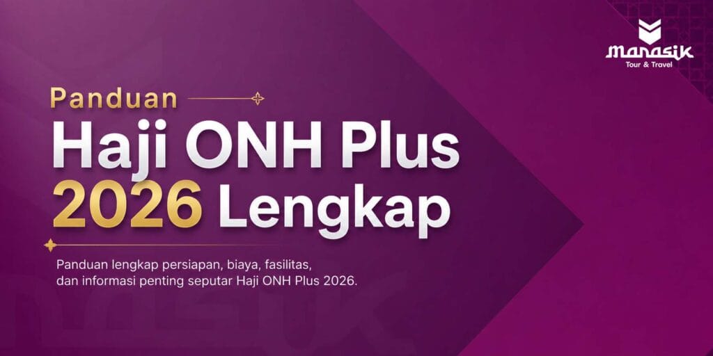 Panduan Haji ONH Plus 2026 Lengkap